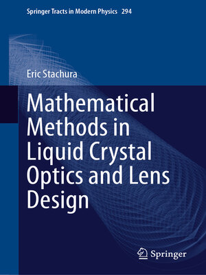 cover image of Mathematical Methods in Liquid Crystal Optics and Lens Design